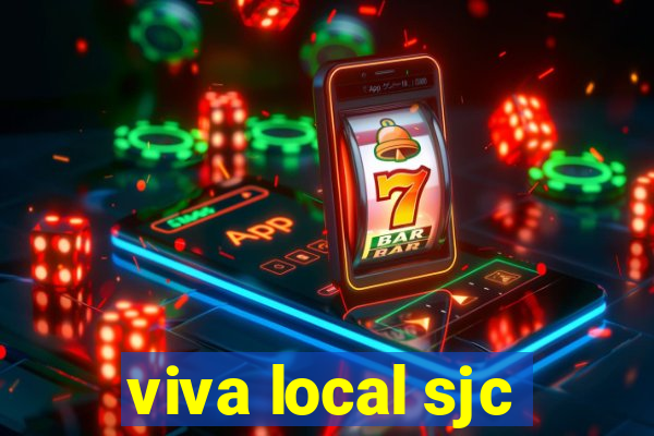 viva local sjc